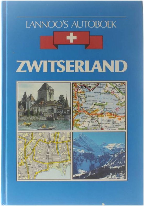 Lannoo's autoboek Zwitserland - toeristische atlas voor reis ... - cover