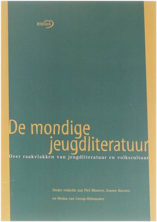 Cover van het boek 'De mondige jeugdliteratuur / druk 1' van Jeanne Kurvers en Piet Mooren