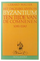 Het dagelijks leven in Byzantium ten tijde van de Comnenen 1081-1180