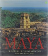 Maya - de goddelijke koningen van het regenwoud