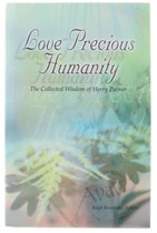 Love precious humanity; the collected wisdom of Harry Palmer