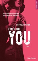 Fixed on you - Episode 4 - You - Tome 01