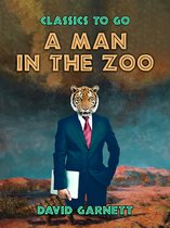 Classics To Go - A Man in the Zoo