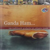 Ganda Ham van traditionele productie tot culinaire trends