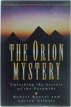 The Orion Mystery - Unlocking the Secrets of the Pyramids