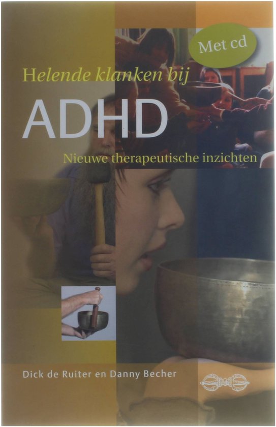 Cover van het boek 'Helende klanken bij ADHD + CD' van D. Becher en D. de Ruiter