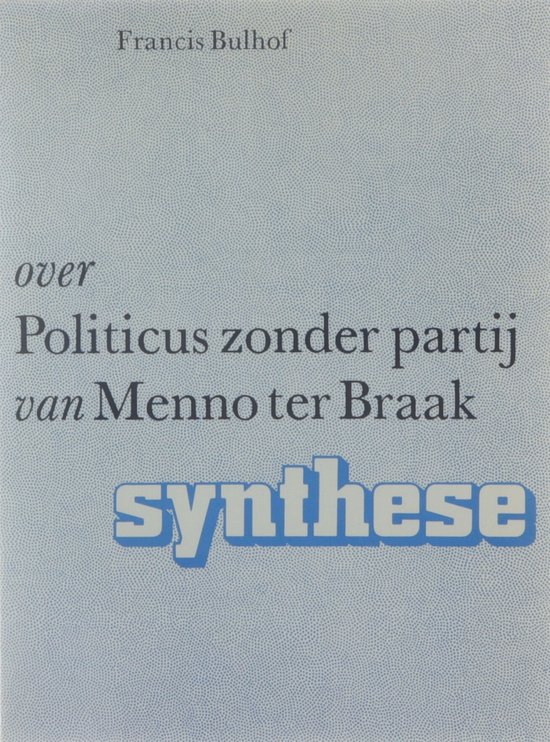 Over politicus zonder partij Menno ter Braak