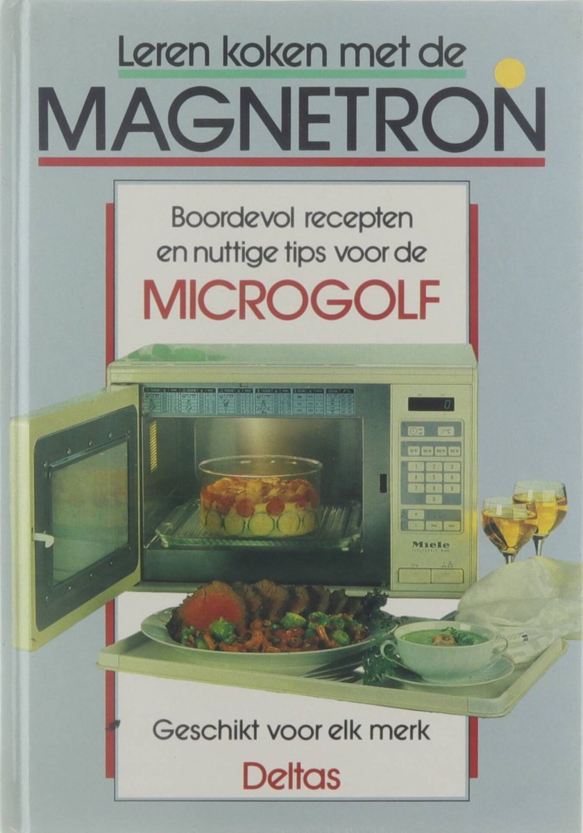 Leren koken met de magnetron - boordevol recepten en nuttige tips voor de  Microgolf,... | bol.com