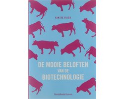 De mooie beloften van de biotechnologie