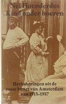 Kind onder hoeren : herinneringen uit de rosse buurt van Amsterdam 1913-1937