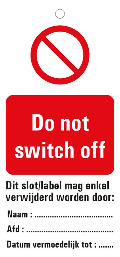 Ne pas éteindre l'étiquette d'avertissement 80 x 150 mm