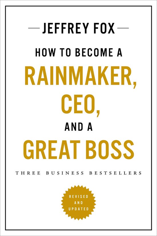 How to Become a Rainmaker, Ceo, and a Great Boss - cover
