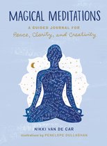 Magical Meditations A Guided Journal for Peace, Clarity, and Creativity