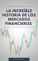 La increíble historia de los mercados financieros