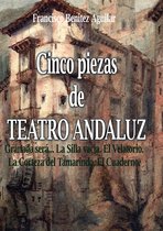 Cinco piezas de teatro andaluz