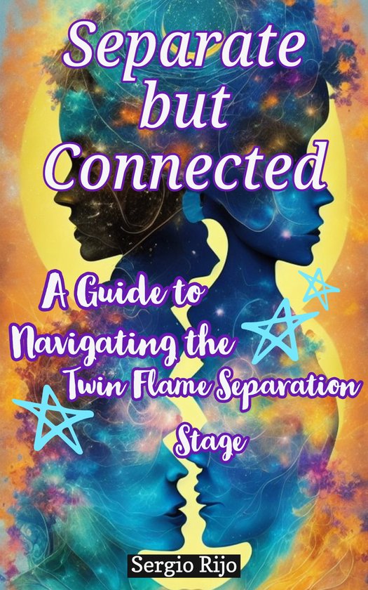 Separate but Connected: A Guide to Navigating the Twin Flame Separation ...