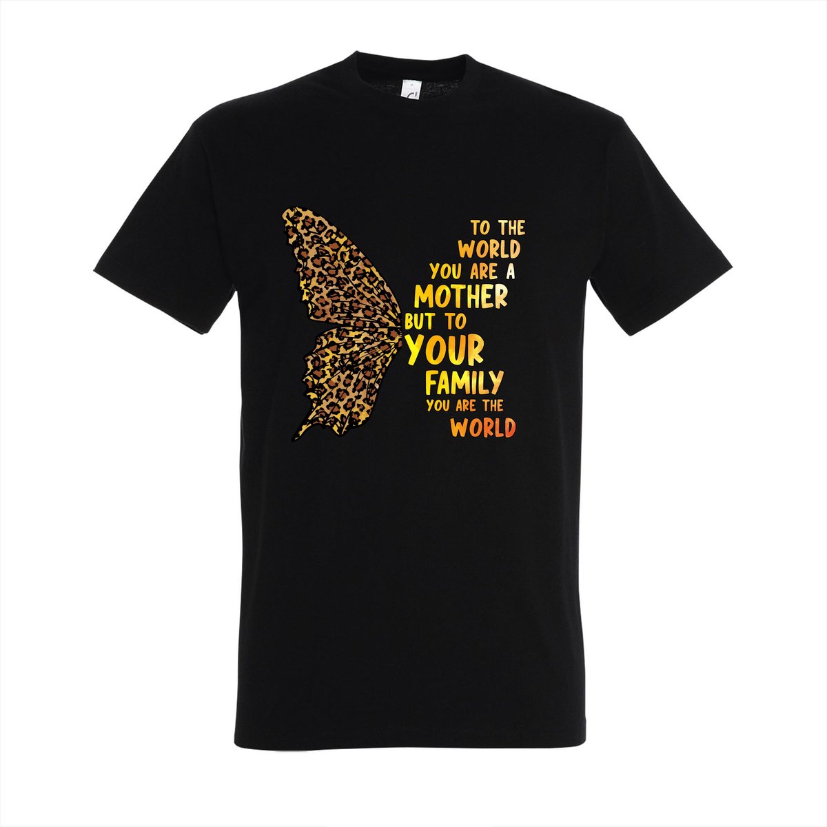 Go Mama T-shirt To The World You Are A Mother But To Your Family You Are The World - Zwart T-shirt - Maat L - T-shirt Met Print - T-shirt Dames
