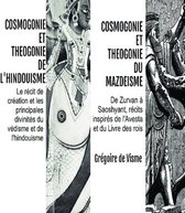 Cosmogonie et théogonie du mazdéisme et de l'hindouisme