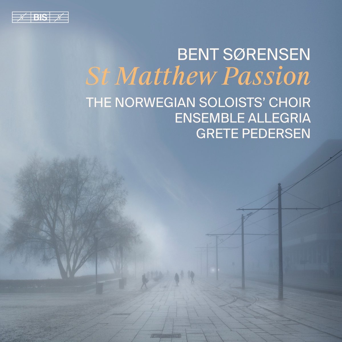 Norwegian Soloists' Choir, Ensemble Allegria - Sørensen: St Matthew Passion (SACD)