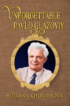 Unforgettable Pavlo Glazoviy