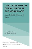 International Perspectives on Equality, Diversity and Inclusion 7 - Lived Experiences of Exclusion in the Workplace