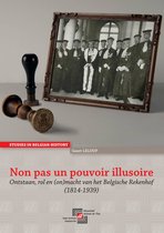 Non pas un pouvoir illusoire: Ontstaan, rol en (on)macht van het Belgische Rekenhof (1814-1939)