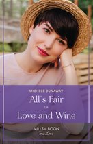 Love in the Valley 2 - All's Fair In Love And Wine (Love in the Valley, Book 2) (Mills & Boon True Love)