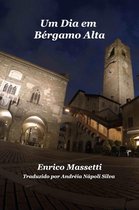 Um Dia em Bergamo Alta - Enrico Massetti