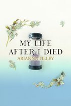 My Life After I Died