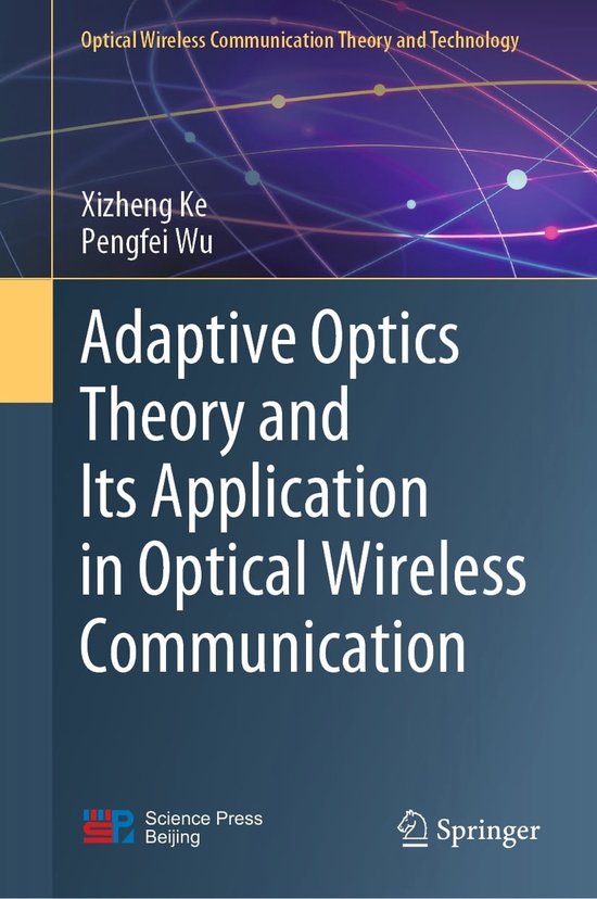 Optical Wireless Communication Theory and Technology Adaptive Optics