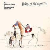 Hunter S. Thompson - The Kentucky Derby Is Decadent And Depraved (LP)