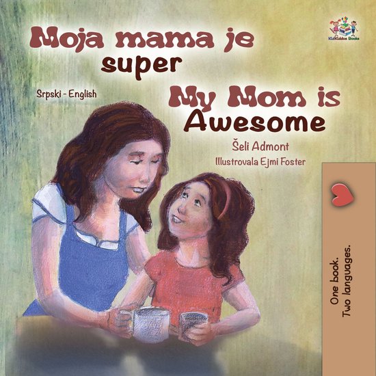 Srpski Moja mama je super My Mom is Awesome (ebook), Shelley Admont