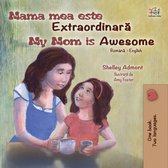 Romanian English Bedtime Collection - Mama mea este extraordinară My Mom is Awesome