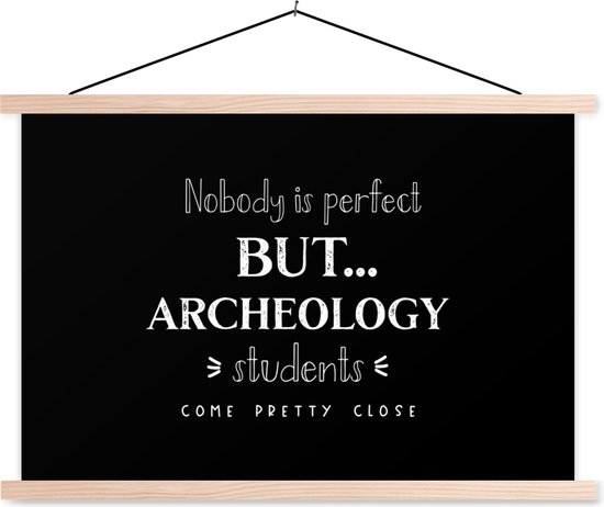 Porte-affiche avec affiche - Affiche scolaire - Citation - Archéologie - Student - 150x100 cm - Lattes vierges