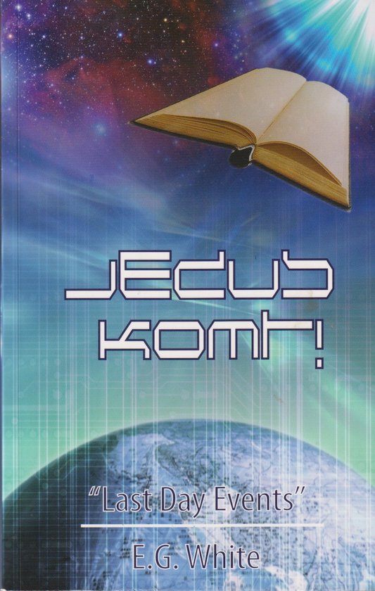 Couverture de livre avec un livre ouvert flottant au-dessus de la terre. Le texte dit 'Jezus Komt!' et 'Last Day Events'.