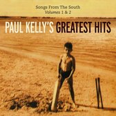 Kelly, Paul - Songs From The South 1 & 2: Greatest Hits