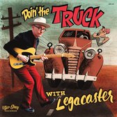 Legacaster - Doin' The Truck With Legacaster (10" LP)