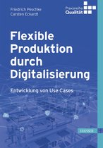 Praxisreihe Qualität - Flexible Produktion durch Digitalisierung