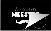 KitchenYeah® Inductie beschermer 77x51 cm - Quotes - Spreuken - Meester - De leukste meester - Kookplaataccessoires - Afdekplaat voor kookplaat - Inductiebeschermer - Inductiemat - Inductieplaat mat