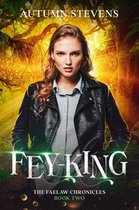 The Faelaw Chronicles 2 - Fey-King