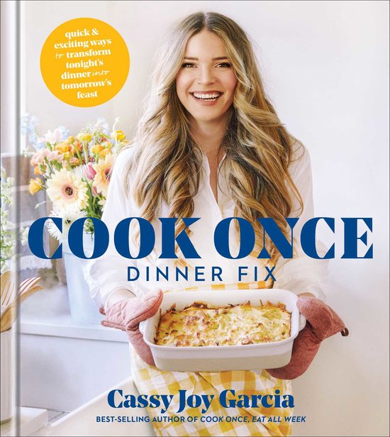 A Cookbook Bestseller- Cook Once Dinner Fix - cover