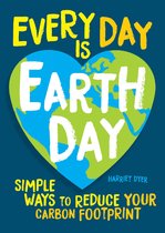 Every Day Is Earth Day Simple Ways to Reduce Your Carbon Footprint