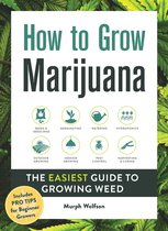 How to Grow Marijuana The Easiest Guide to Growing Weed