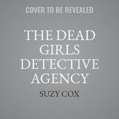 The Dead Girls Detective Agency Lib/E