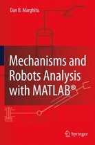 Mechanisms and Robots Analysis with MATLAB (R)