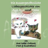 Die aussergew hnliche Liebesgeschichte von Aye Aye und Fedor