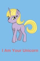 I Am Your Unicorn