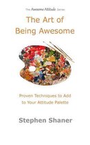 The Art of Being Awesome