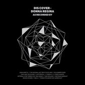 Various Artists - Dis Cover: Donna Regina As Recorded (CD)