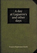 A day at Laguerre's and other days